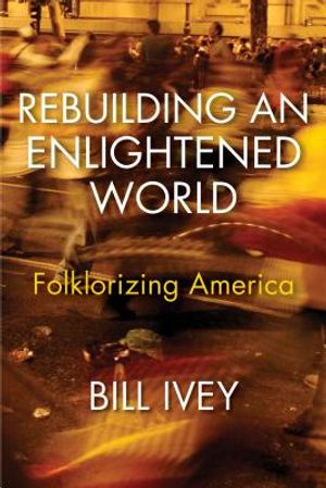 Rebuilding an Enlightened World: Folklorizing America image number 0
