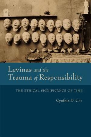 Levinas and the Trauma of Responsibility: The Ethical Significance of Time image number 0