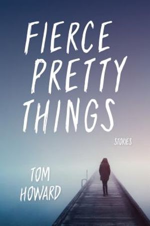 Fierce Pretty Things: Stories image number 0