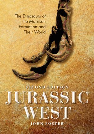 Jurassic West, Second Edition: The Dinosaurs of the Morrison Formation and Their World image number 0