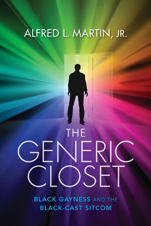 The Generic Closet: Black Gayness and the Black-Cast Sitcom image number 0