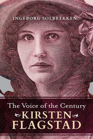 The Voice of the Century: Kirsten Flagstad image number 0