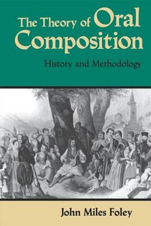 The Theory of Oral Composition: History and Methodology image number 0