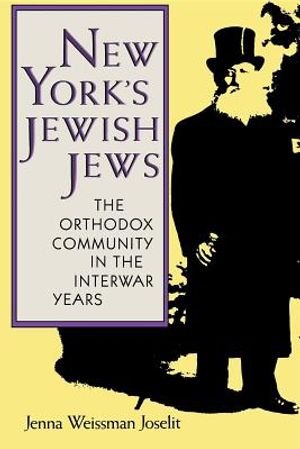 New York's Jewish Jews: The Orthodox Community in the Interwar Years image number 0