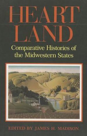 Heartland: Comparative Histories of the Midwestern States image number 0