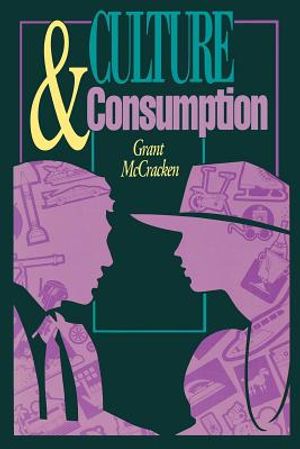 Culture and Consumption: New Approaches to the Symbolic Character of Consumer Goods and Activities image number 0