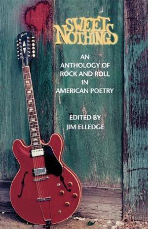 Sweet Nothings: An Anthology of Rock and Roll in American Poetry image number 0