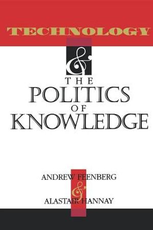 Technology and the Politics and Knowledge image number 0