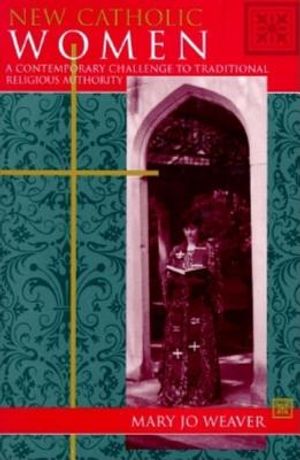New Catholic Women: A Contemporary Challenge to Traditional Religious Authority image number 0