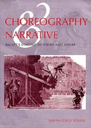 Choreography and Narrative: Ballet's Staging of Story and Desire image number 0