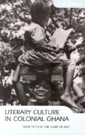 Literary Culture in Colonial Ghana image number 0