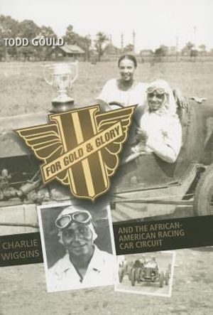 For Gold and Glory: Charlie Wiggins and the African-American Racing Car Circuit image number 0