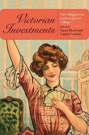 Victorian Investments: New Perspectives on Finance and Culture image number 0