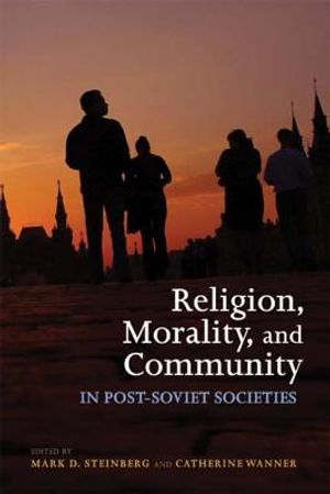 Religion, Morality, and Community in Post-Soviet Societies image number 0