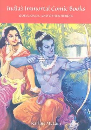 India's Immortal Comic Books: Gods, Kings, and Other Heroes image number 0