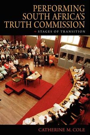 Performing South Africa's Truth Commission: Stages of Transition image number 0