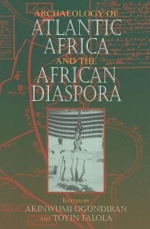 Archaeology of Atlantic Africa and the African Diaspora image number 0