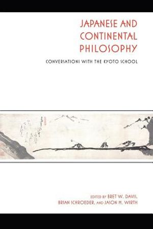 Japanese and Continental Philosophy: Conversations with the Kyoto School image number 0