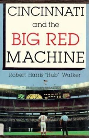 Cincinnati and the Big Red Machine image number 0