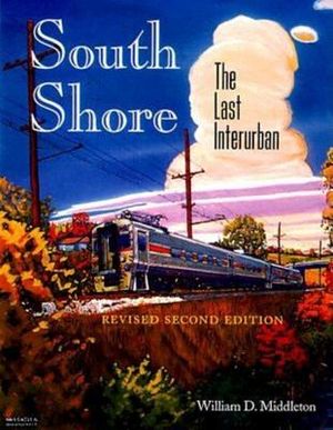 South Shore: The Last Interurban (Revised Second Edition) image number 0