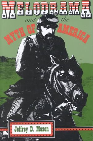 Melodrama and the Myth of America image number 0