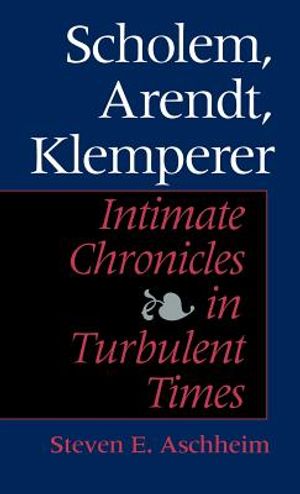 Scholem, Arendt, Klemperer: Intimate Chronicles in Turbulent Times image number 0