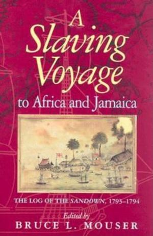 A Slaving Voyage to Africa and Jamaica: The Log of the Sandown, 1793-1794 image number 0