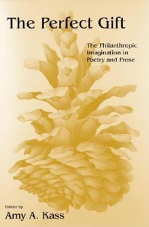 The Perfect Gift: The Philanthropic Imagination in Poetry and Prose image number 0