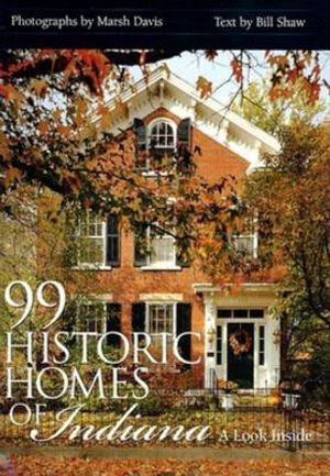99 Historic Homes of Indiana: A Look Inside image number 0