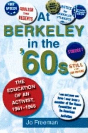 At Berkeley in the 60s: The Education of an Activist, 1961-1965 image number 0