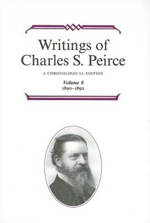 Writings of Charles S. Peirce: A Chronological Edition, Volume 8: 1890a 1892 image number 0