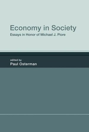 Economy in Society: Essays in Honor of Michael J. Piore image number 0