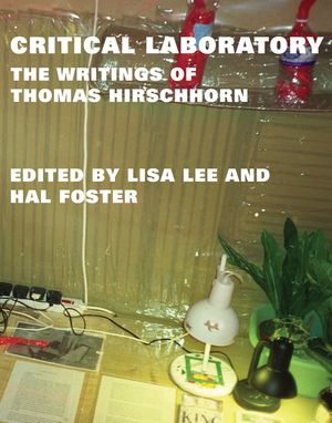 Critical Laboratory: The Writings of Thomas Hirschhorn image number 0