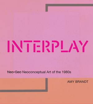 Interplay: Neo-Geo Neoconceptual Art of the 1980s image number 0