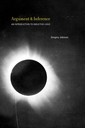 Argument and Inference: An Introduction to Inductive Logic image number 0