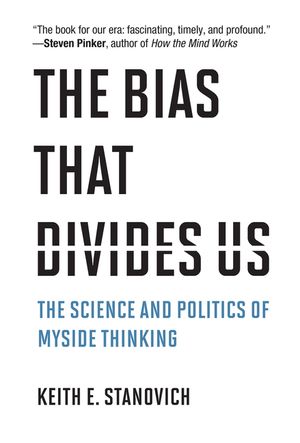 The Bias That Divides Us: The Science and Politics of Myside Thinking image number 0