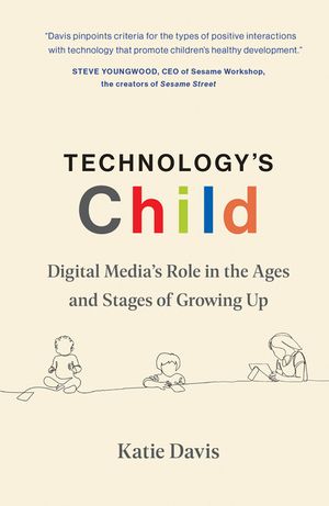 Technology's Child: Digital Media's Role in the Ages and Stages of Growing Up image number 0