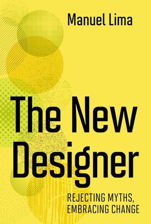 The New Designer: Rejecting Myths, Embracing Change image number 0