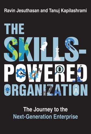 The Skills-Powered Organization: The Journey to the Next Generation Enterprise image number 0