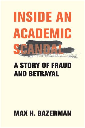 Inside an Academic Scandal: A Story of Fraud and Betrayal image number 0