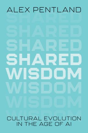 Shared Wisdom: Cultural Evolution in the Age of AI image number 0