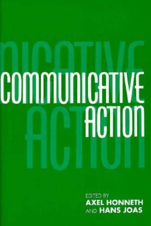 Communicative Action: Essays on J&uuml;rgen Habermas's the Theory of Communicative Action image number 0