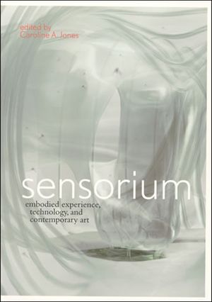 Sensorium: Embodied Experience, Technology, and Contemporary Art image number 0