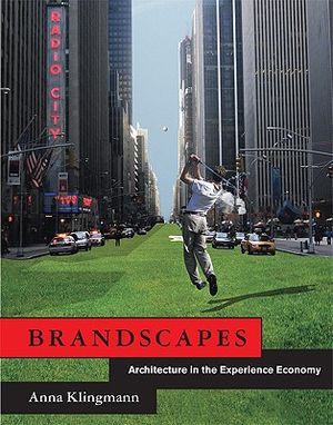 Brandscapes: Architecture in the Experience Economy image number 0
