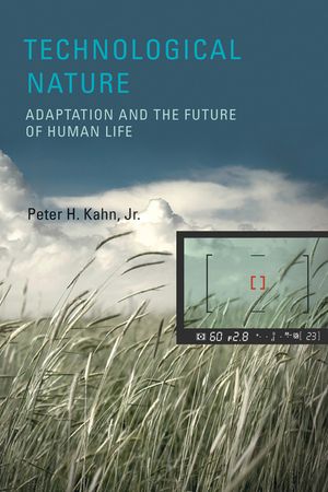 Technological Nature: Adaptation and the Future of Human Life image number 0