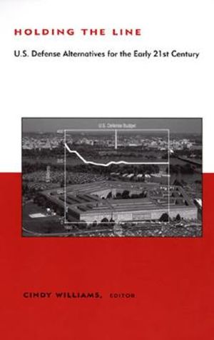 Holding the Line: Us Defense Alternatives for the 21st Century image number 0