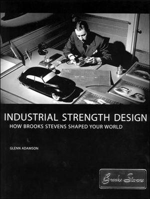 Industrial Strength Design: How Brooks Stevens Shaped Your World image number 0