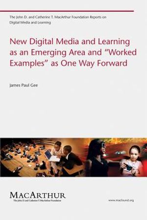 New Digital Media and Learning as an Emerging Area and "worked Examples" as One Way Forward image number 0
