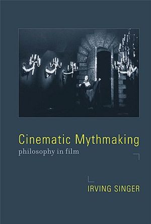 Cinematic Mythmaking: Philosophy in Film image number 0