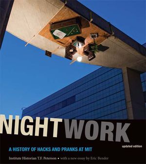 Nightwork: A History of Hacks and Pranks at MIT image number 0